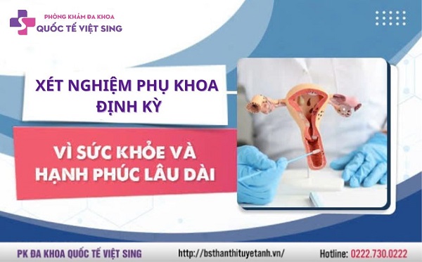 Xét nghiệm phụ khoa: Việc nhỏ nhưng quyết định sức khỏe phụ nữ!